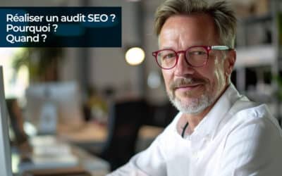 Pourquoi et quand réaliser un audit SEO de votre site web ?